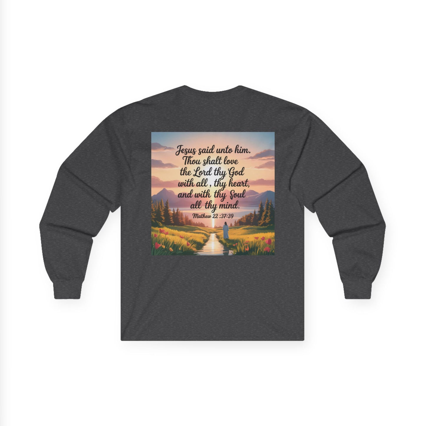 Matthew 22: 37-39 Unisex Ultra Cotton Long Sleeve Tee