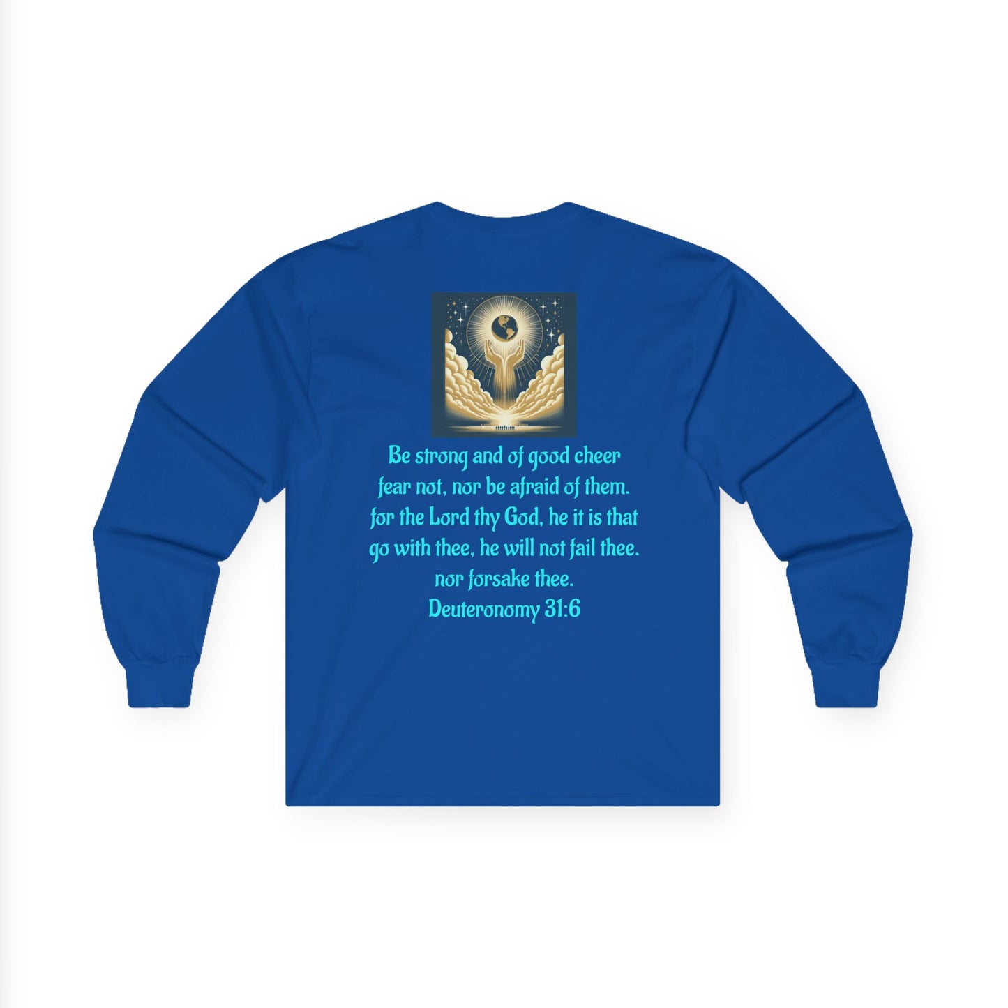 Deuteronomy 31:6 Unisex Ultra Cotton Long Sleeve Tee