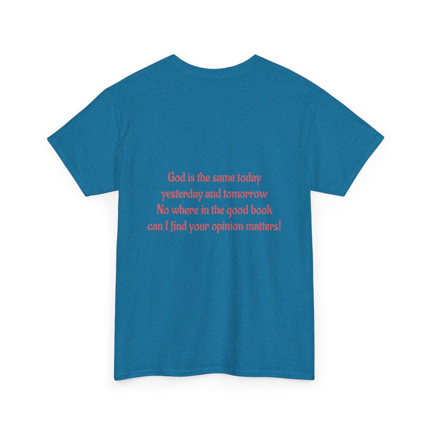 your opinion t-shirt Unisex Heavy Cotton Tee