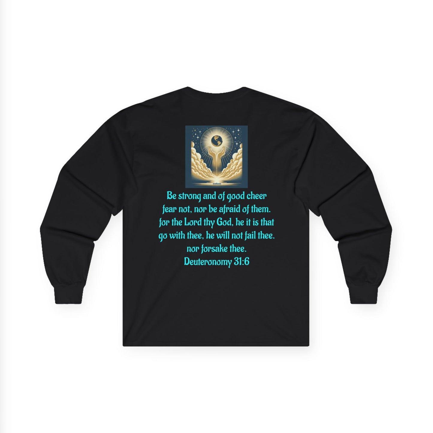 Deuteronomy 31:6 Unisex Ultra Cotton Long Sleeve Tee