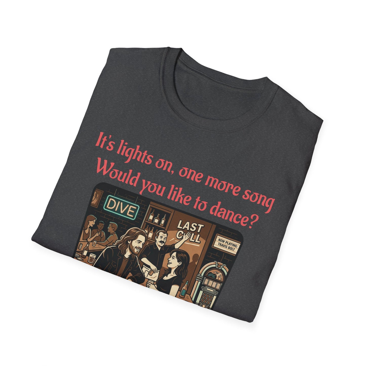 Travis Bolt Last Call Romance Unisex Softstyle T-Shirt