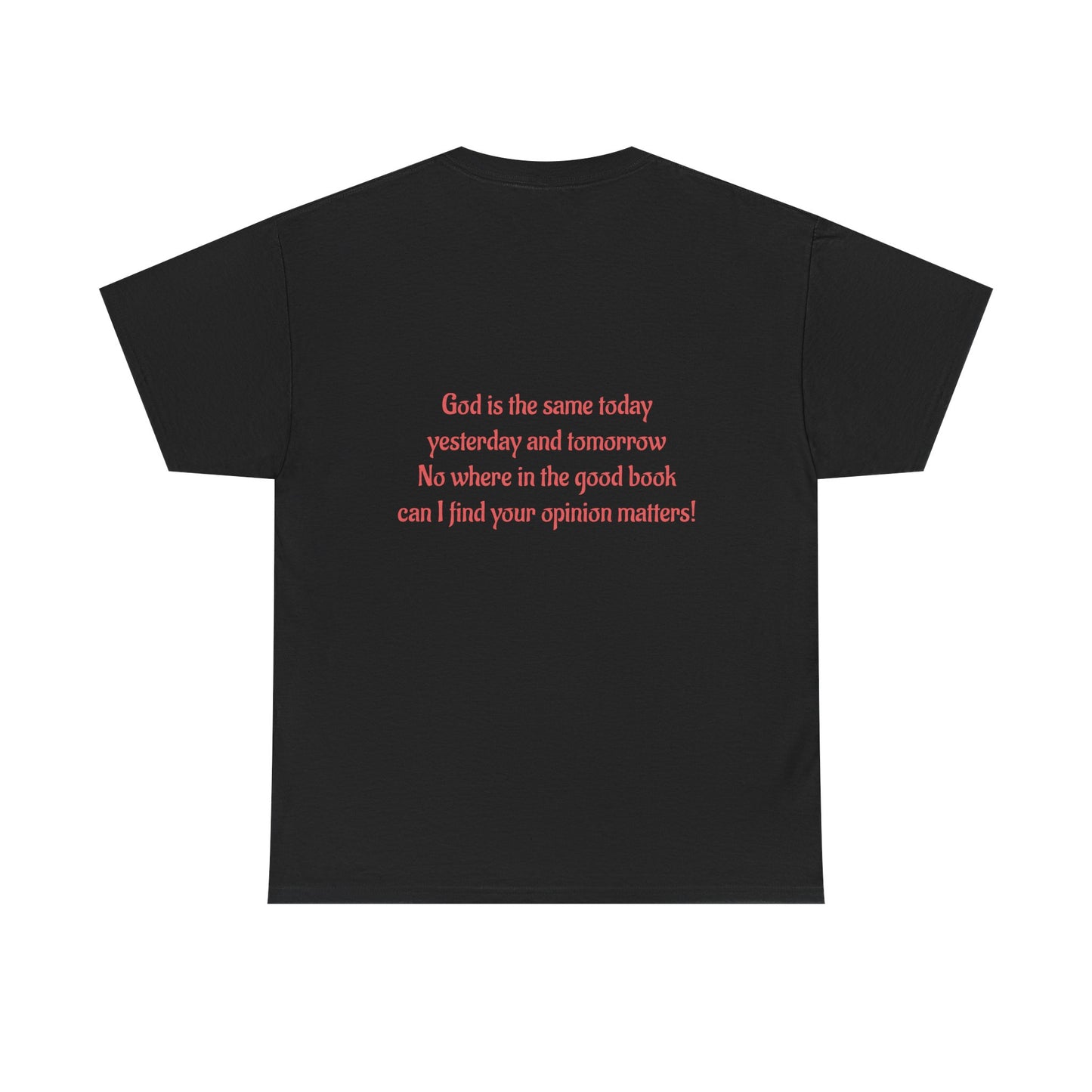 your opinion t-shirt Unisex Heavy Cotton Tee