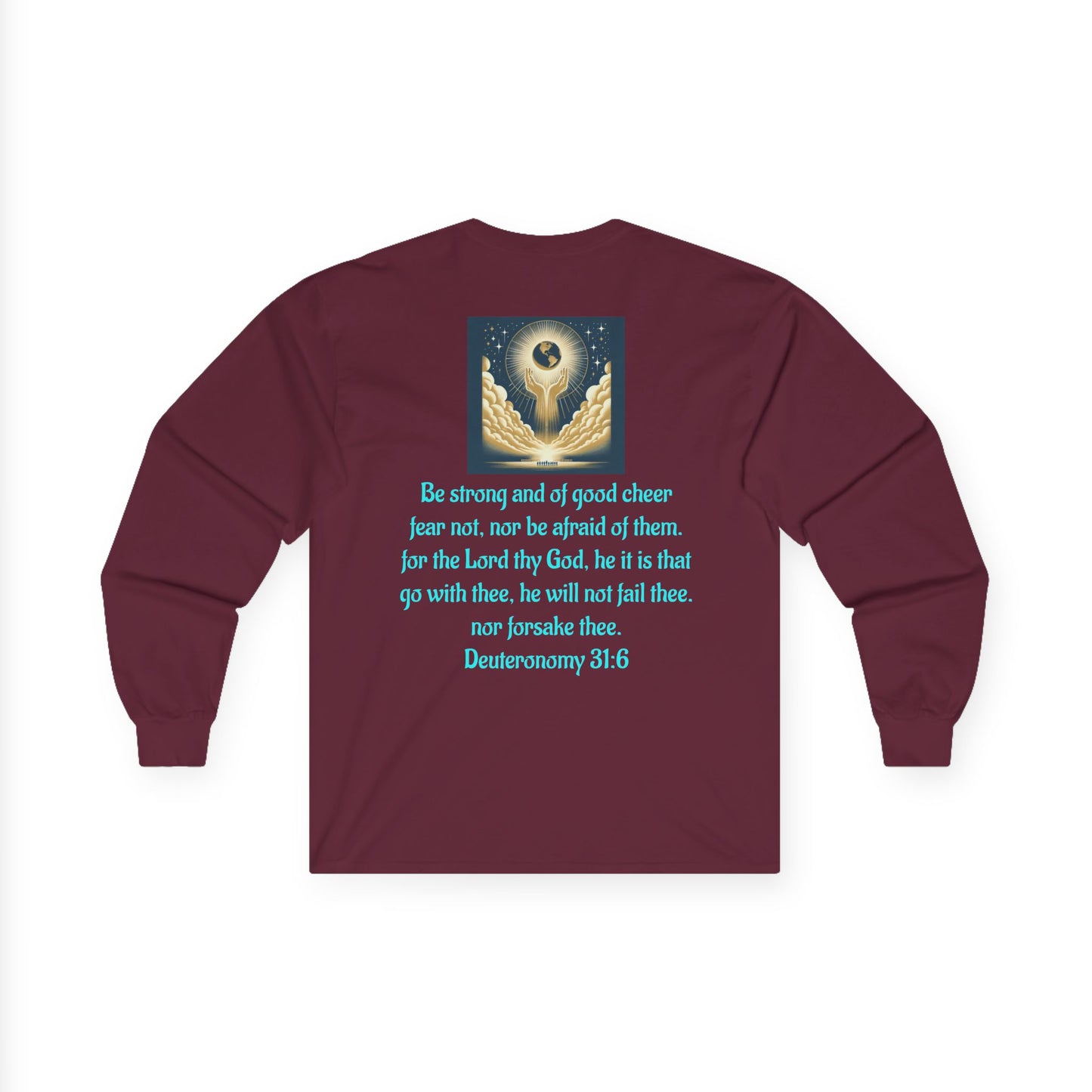 Deuteronomy 31:6 Unisex Ultra Cotton Long Sleeve Tee