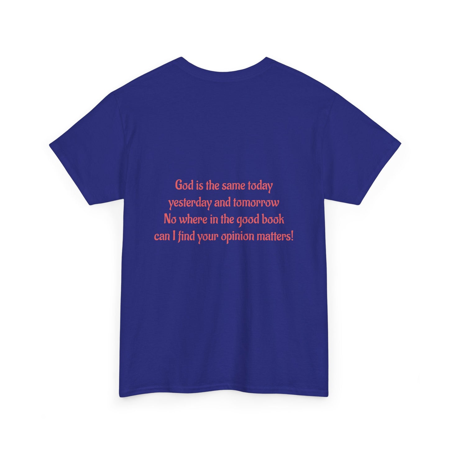 your opinion t-shirt Unisex Heavy Cotton Tee